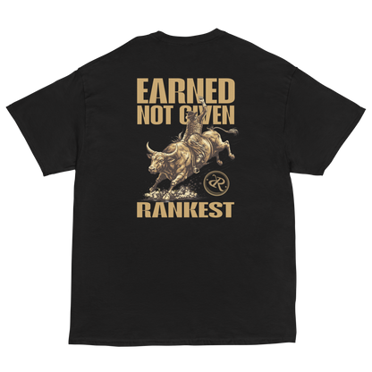 Earned Not Given Tee